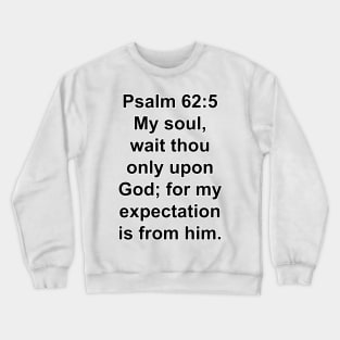 Psalm 62:5  Crewneck Sweatshirt